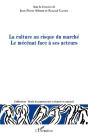 La Culture Au Risque Du Marché ; Le Mécénat Face À Ses Acteurs - Preview