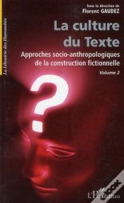 Capa do artigo La Culture Du Texte ; Approches Socio-Anthropologiques De La Construction Fictionnelle T.2