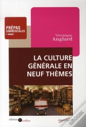 La Culture Générale En 9 Thèmes ; Prépas Commerciales 1ère Année