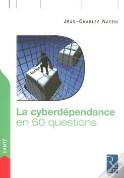 Capa do artigo La Cyberdépendance En 60 Questions