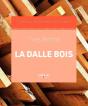 La Dalle Bois - Preview