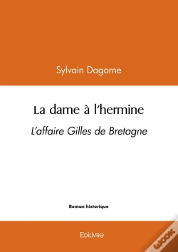 Capa do artigo La Dame À L'Hermine : L'Affaire Gilles De Bretagne