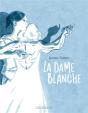 La Dame Blanche - Preview