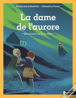 Capa do artigo La Dame De L'Aurore : Une Enquête De Lif Et Oddi