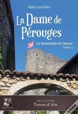 Capa do artigo La Dame De Pérouges : La Demoiselle De Charny - Tome 3