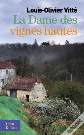 La Dame Des Vignes Hautes
