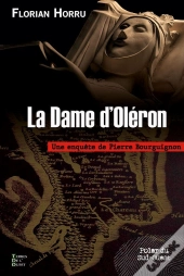 La Dame D'Oleron - Une Enquete De Pierre Bourguignon