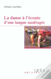 La Danse A L'Ecoute D'Une Langue Naufragee