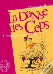 Capa do artigo La Danse Des Ceps : Chronique De Vignes En Partage (2e Édition)