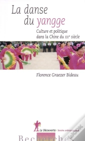 La Danse Du Yangge ; Culture Et Politique Dans La Chine Du Xxe Siècle