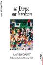 La Danse Sur Le Volcan - Preview