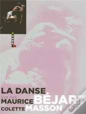La Danse Vue Par Maurice Béjart Et Colette Masson