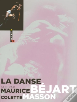 Capa do artigo La Danse Vue Par Maurice Béjart Et Colette Masson