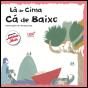 Lá de Cima, Cá de Baixo - Preview