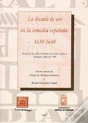 Capa do artigo La Década De Oro En La Comedia Española (1630-1640)