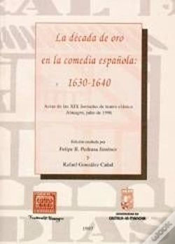 Capa do artigo La Década De Oro En La Comedia Española (1630-1640)