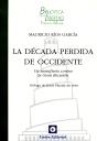 La Década Perdida De Occidente. Un Manifiesto Contra La Gran Recesión - Preview