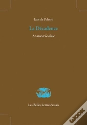 La Décadence ; Le Mot Et La Chose
