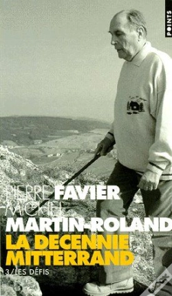 Capa do artigo La Décennie Mitterand T.3 ; Les Défis (1988-1991)