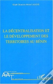 La Decentralisation Et Le Developpement Des Territoires Au Benin