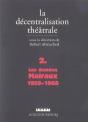 La Decentralisation Theatrale T.2 ; Les Annees Malraux, 1959-1968 - Preview