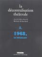 La Decentralisation Theatrale T.3 ; 1968, Le Tournant - Preview