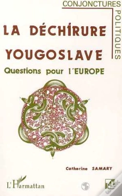 Capa do artigo La Dechirure Yougoslave ; Questions Pour L'Europe