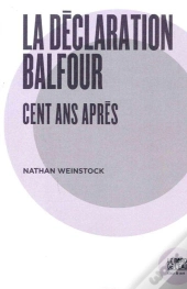 La Déclaration Balfour Cent Ans Après