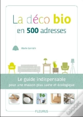 La Déco Bio En 500 Adresses