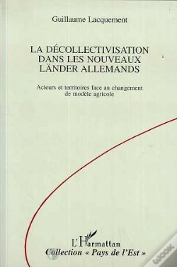 Capa do artigo La Decollectivatisation Dans Les Nouveaux Lander Allemands - Acteurs Et Territoires Face Au Changeme