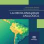 La Decolonialidad Analógica - Preview