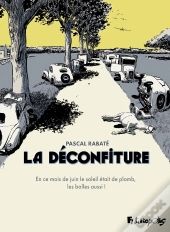 La Déconfiture : Intégrale Tomes 1 Et 2