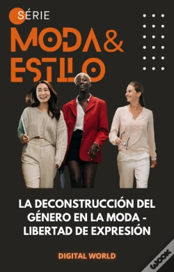Capa do artigo La Deconstrucción Del Género En La Moda - Libertad De Expresión