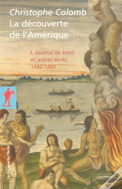 Capa do artigo La Découverte De L'Amérique T.1 ; Journal De Bord Et Autres Écrits, 1492-1493