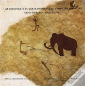 Capa do artigo La Decouverte Du Geste D Urgence Au Temps Des Mammouths (Roman Illustre)