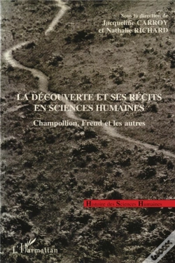 Capa do artigo La Decouverte Et Ses Recits En Sciences Humaines ; Champollion, Freud Et Les Autres