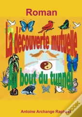 La Decouverte Mutuelle, Au Bout Du Tunnel