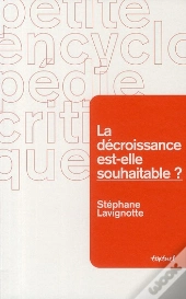 La Décroissance Est-Elle Souhaitable ?