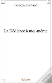 La Dedicace A Moi-Meme