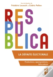 La Défaite Électorale ; Productions, Appropriations, Bifurcations