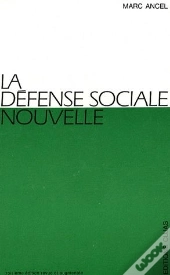 La Defense Sociale Nouvelle ; 3e Edition