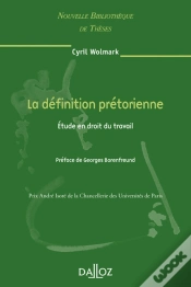 Capa do artigo La Définition Prétorienne - Tome 69 Étude En Droit Du Travail