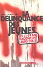 La Délinquance Des Jeunes ; Les 13-19 Ans Racontent Leurs Délits - Preview