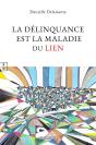 La Délinquance Est La Maladie Du Lien - Preview