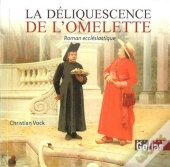 La Déliquescence De L'Omelette