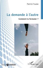 La Demande À L'Autre : Comment La Formuler ?