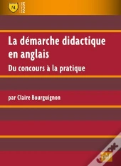 La Démarche Didactique En Anglais ; Du Concours À La Pratique (2e Édition)