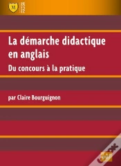 Capa do artigo La Démarche Didactique En Anglais ; Du Concours À La Pratique (2e Édition)