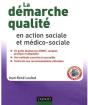 La Démarché Qualité En Action Sociale Et Médico-Sociale ; Un Référentiel Complet - Preview