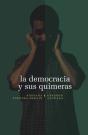 La Democracia Y Sus Quimeras - Preview